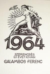 Drahos István: Szerencsés Új Évet Kíván Galambos Ferenc. 1964